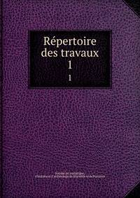 Repertoire des travaux. 1