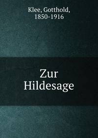 Zur Hildesage
