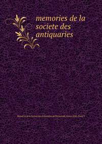 memories de la societe des antiquaries