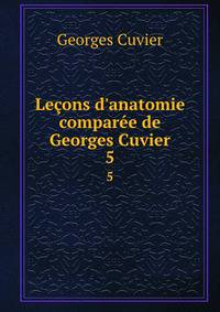 Le?ons d'anatomie compar?e de Georges Cuvier