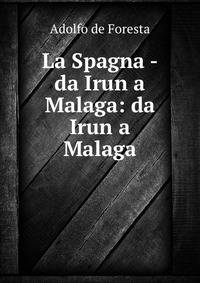 La Spagna - da Irun a Malaga: da Irun a Malaga