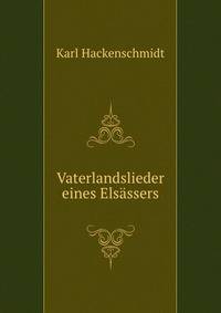 Vaterlandslieder eines Elsassers