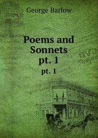 Poems and Sonnets. pt. 1