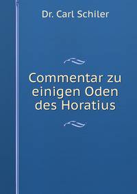 Commentar zu einigen Oden des Horatius