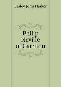 Philip Neville of Garriton