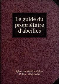 Le guide du propri?taire d'abeilles