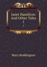 Janet Hamilton: And Other Tales. 1