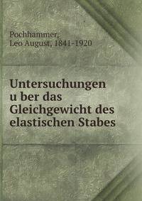Untersuchungen u?ber das Gleichgewicht des elastischen Stabes