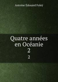 Quatre annes en Ocanie. 2