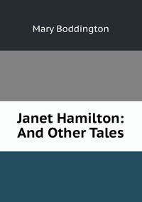 Janet Hamilton: And Other Tales