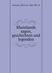 Rheinlands sagen, geschichten und legenden