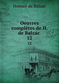 Oeuvres compltes de H. de Balzac .. 12