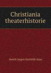 Christiania theaterhistorie