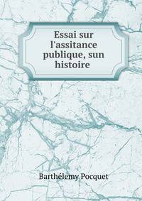 Essai sur l'assitance publique, sun histoire .