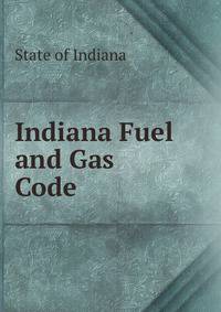 Indiana Fuel and Gas Code