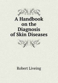A Handbook on the Diagnosis of Skin Diseases