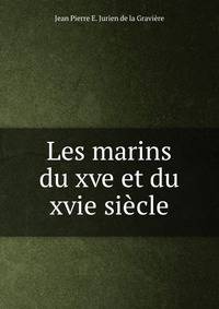 Les marins du xve et du xvie siecle