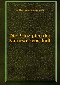 Die Prinzipien der Naturwissenschaft