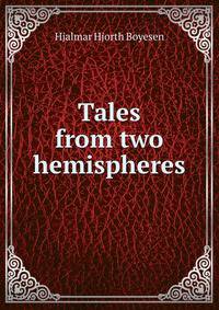 Tales from two hemispheres