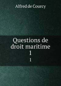Questions de droit maritime. 1