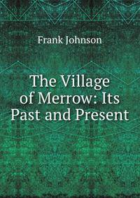 The Village of Merrow: Its Past and Present