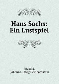 Hans Sachs: Ein Lustspiel
