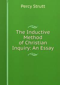 The Inductive Method of Christian Inquiry: An Essay