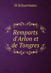 Remparts d'Arlon et de Tongres