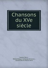 Chansons du XVe siecle