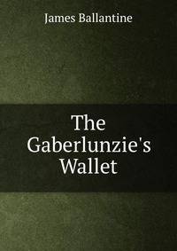 The Gaberlunzie's Wallet