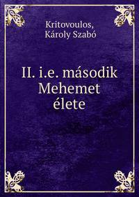 II. i.e. masodik Mehemet elete
