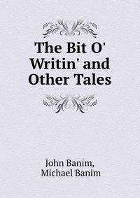 The Bit O' Writin' and Other Tales