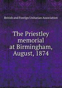 The Priestley memorial at Birmingham, August, 1874