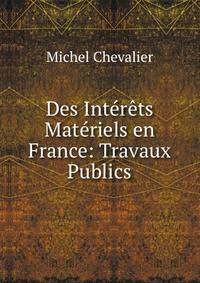 Des Interets Materiels en France: Travaux Publics