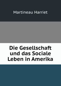 Die Gesellschaft und das Sociale Leben in Amerika