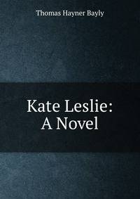 Kate Leslie: A Novel