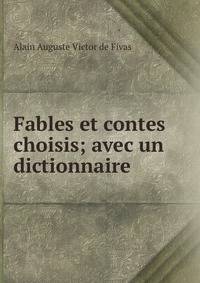 Fables et contes choisis; avec un dictionnaire
