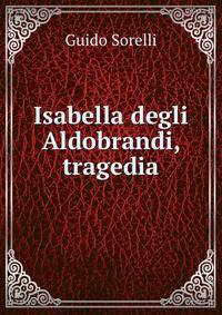 Isabella degli Aldobrandi, tragedia