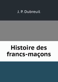 Histoire des francs-macons