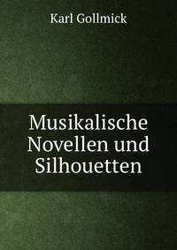 Musikalische Novellen und Silhouetten