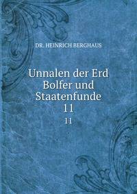 Unnalen der Erd Bolfer und Staatenfunde. 11