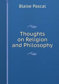 Thoughts on Religion and Philosophy