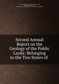 Second Annual Report on the Geology of the Public Lands: Belonging to the Two States of .
