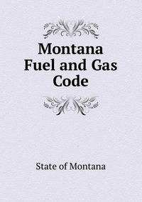 Montana Fuel and Gas Code