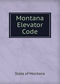 Montana Elevator Code