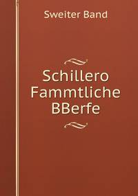 Schillero Fammtliche BBerfe