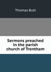 Sermons preached in the parish church of Trentham