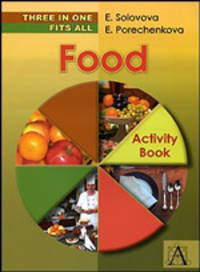 Food: Activity Book. Еда. Лексическая рабочая тетрадь по английскому языку. 8-11 классы