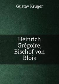 Heinrich Gregoire, Bischof von Blois