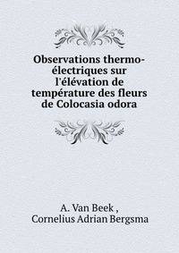 Observations thermo-?lectriques sur l'?l?vation de temp?rature des fleurs de Colocasia odora
